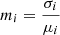 $$ \begin{aligned} m_i = \frac{\sigma _i}{\mu _i} \end{aligned} $$