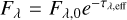 ${F_\lambda } = {F_{\lambda ,0}}{e^{ - {\tau _{\lambda ,{\rm{eff}}}}}}$