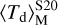$\langle {T_{\rm{d}}}\rangle _{\rm{M}}^{{\rm{S}}20}$