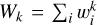 ${W_k} = \mathop \sum \limits_i w_i^k$