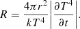 $$ \begin{aligned} R=\dfrac{4\pi r^2}{kT^4}\bigg |\dfrac{\partial T^4}{\partial t}\bigg |. \end{aligned} $$
