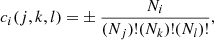 $$ \begin{aligned} c_{i}(j,k,l)=&\pm \dfrac{N_i}{(N_j)!(N_k)!(N_l)!}, \end{aligned} $$