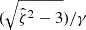 $ (\sqrt{{{\hat{\zeta}}^2-3}})/\gamma $