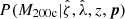 $ P(M_{\mathrm{200c}}|{\hat{\zeta}}, {\hat{\lambda}}, z, \boldsymbol{p}) $