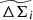 $ \widetilde{\Delta\Sigma}_i $