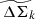$ \widetilde{\Delta\Sigma}_k $