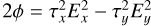 $2\phi = \tau _x^2E_x^2 - \tau _y^2E_y^2$