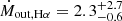 $ \dot{M}_{\mathrm{out, H\alpha}} = 2.3 ^{+2.7}_{-0.6} $