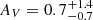 $ A_V = 0.7^{+1.4}_{-0.7} $