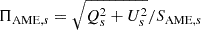 $ \Pi_{\mathrm{AME},s}=\sqrt{Q_s^2+U_s^2}/S_{\mathrm{AME},s} $