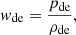 $$ \begin{aligned} { w}_{\mathrm{de}} = \frac{p_{\mathrm{de}}}{\rho _{\mathrm{de}}}, \end{aligned} $$