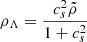 $ \rho_{\Lambda} = \frac{c_s^2 \tilde{\rho}}{1+c_s^2} $