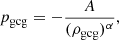 $$ \begin{aligned} p_{\mathrm{gcg}} = -\frac{A}{(\rho _{\mathrm{gcg}})^{\alpha }}, \end{aligned} $$