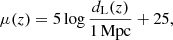 $$ \begin{aligned} \mu (z) = 5 \log {\frac{d_{\rm L}(z)}{1\,\mathrm{Mpc}}} + 25, \end{aligned} $$