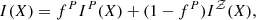 $$ \begin{aligned} I(X) = f^P I^P(X) + (1 - f^P) I^{\mathcal{Z} }(X), \end{aligned} $$