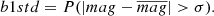 $$ \begin{aligned} b1std = P(|mag - \overline{mag}| > \sigma ). \end{aligned} $$