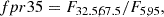 $$ \begin{aligned} fpr35&= F_{32.5,67.5}/F_{5,95}, \end{aligned} $$