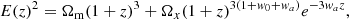 $$ \begin{aligned} E(z)^2 = \Omega _{\rm m} (1 + z)^3 + \Omega _x (1 + z)^{3(1+{ w}_0+{ w}_a)}e^{-3{ w}_a z}, \end{aligned} $$