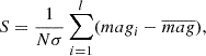$$ \begin{aligned}&S = \frac{1}{N\sigma }\sum _{i=1}^l (mag_i - \overline{mag}), \end{aligned} $$