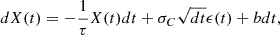 $$ \begin{aligned} dX(t) = -\frac{1}{\tau }X(t)dt + \sigma _C\sqrt{dt}\epsilon (t) + bdt, \end{aligned} $$
