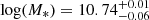 $ \log(M_*) = 10.74_{-0.06}^{+0.01} $