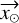 $\overrightarrow{x_{\odot}}$
