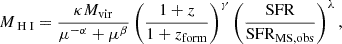 $$ \begin{aligned} M_{{\text{ H}}{\small {{\text{ I}}}}}&= \frac{\kappa M_{\rm vir}}{\mu ^{-\alpha } + \mu ^\beta } \left(\frac{1+z}{1+z_{\rm form}}\right)^\gamma \left(\frac{\mathrm{SFR}}{\mathrm{SFR_{MS,obs}}}\right)^\lambda , \end{aligned} $$