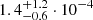 $ 1.4_{-0.6}^{+1.2}\cdot10^{-4} $