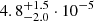 $ 4.8_{-2.0}^{+1.5}\cdot10^{-5} $