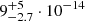 $ 9_{-2.7}^{+5}\cdot10^{-14} $