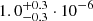 $ 1.0_{-0.3}^{+0.3}\cdot10^{-6} $