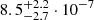 $ 8.5_{-2.7}^{+2.2}\cdot10^{-7} $