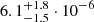 $ 6.1_{-1.5}^{+1.8}\cdot10^{-6} $