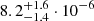 $ 8.2_{-1.4}^{+1.6}\cdot10^{-6} $