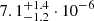 $ 7.1_{-1.2}^{+1.4}\cdot10^{-6} $