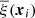 $ \overline{\xi}(\boldsymbol{x}_i) $