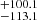 $ _{-113.1}^{+100.1} $