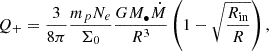 $$ \begin{aligned} Q_+ = \frac{3}{8\pi } \frac{m_p N_e}{\Sigma _0} \frac{G{M_{\bullet }}{\dot{M}}}{R^3}\left(1-\sqrt{\frac{{R_{\rm in}}}{R}}\right), \end{aligned} $$