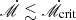 $ {\dot{\mathscr{M}}} \lesssim {\dot{\mathscr{M}}}_{\mathrm{crit}} $