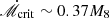 $ {\dot{\mathscr{M}}}_{\mathrm{crit}}\sim 0.37 M_8 $
