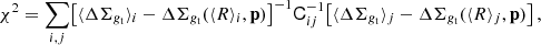 $$ \begin{aligned} \chi ^2 = \sum \limits _{i, j} \!\left[ \langle \Delta \Sigma _{g_{\rm t}} \rangle _i - \Delta \Sigma _{g_{\rm t}} (\langle R \rangle _i, \boldsymbol{\mathrm{p}}) \right]^{-1} \!{\mathsf{C }}_{ij}^{-1}\! \left[ \langle \Delta \Sigma _{g_{\rm t}} \rangle _j - \Delta \Sigma _{g_{\rm t}} (\langle R \rangle _j, \boldsymbol{\mathrm{p}}) \right], \end{aligned} $$