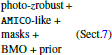 $ \begin{aligned} & \text{ photo-}z \text{ robust} \,+\\ &{\mathtt{AMICO}}\text{-like} \,+ \\ \text{ masks} + {\quad\quad\quad}(\mathrm{Sect.} 7)\\ & \text{ BMO} + \text{ prior} \end{aligned} $