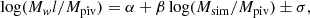 $$ \begin{aligned} \log (M_wl / M_{\rm piv}) = \alpha + \beta \log (M_{\rm sim} / M_{\rm piv}) \pm \sigma , \end{aligned} $$