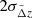 $ 2\sigma_{\tilde{\Delta} z} $