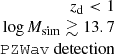 $ \begin{array}{r} z_{\mathrm{d}} < 1 \\ \log M_{\mathrm{sim}} \gtrsim 13.7\\ {\mathtt{PZWav}}~\mathrm{detection}\end{array} $