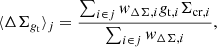 $$ \begin{aligned} \langle \Delta \Sigma _{g_{\rm t}} \rangle _j = \frac{\sum _{i \in j} w_{\Delta \Sigma , i} g_{\mathrm{t}, i} \Sigma _{\mathrm{cr}, i}}{\sum _{i \in j} w_{\Delta \Sigma , i}} , \end{aligned} $$