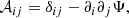 $$ \begin{aligned} \mathcal{A} _{ij} = \delta _{ij} - \partial _i \partial _j \Psi , \end{aligned} $$