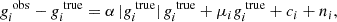 $$ \begin{aligned} g_i^\text{ obs} -g_i^\text{ true} = \alpha \,|g_i^\text{ true}|\,g_i^\text{ true} +\mu _i g_i^\text{ true} + c_i + n_i , \end{aligned} $$