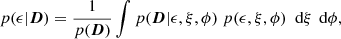 $$ \begin{aligned} p(\epsilon | \boldsymbol{D}) = \frac{1}{p(\boldsymbol{D})} \int p(\boldsymbol{D}|\epsilon ,\xi ,\phi )\; p(\epsilon ,\xi ,\phi ) \;\text{ d}\xi \,\text{ d}\phi , \end{aligned} $$