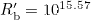 $R^{\prime }_{{\textrm {b}}} = 10^{15.57}$